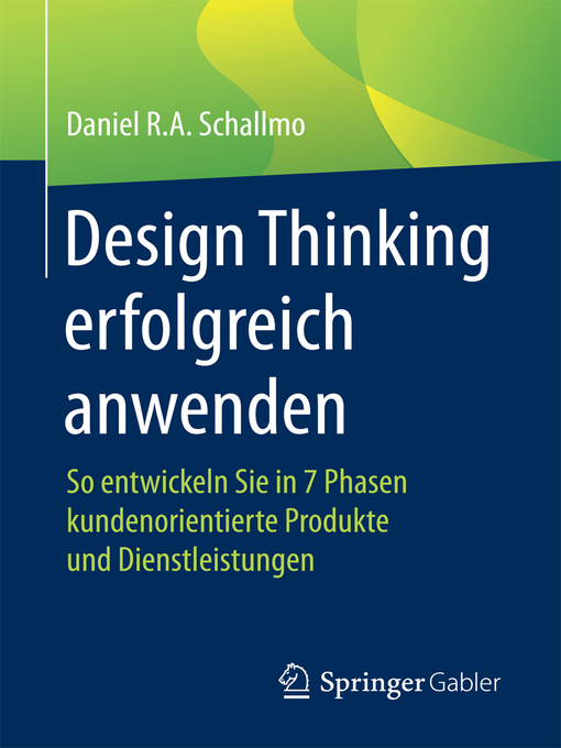 Title details for Design Thinking erfolgreich anwenden by Daniel R.A. Schallmo - Available